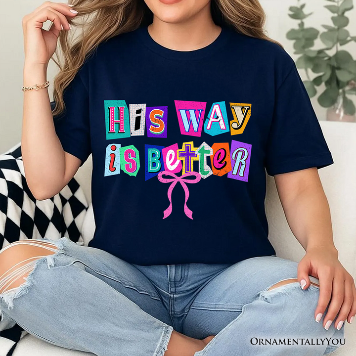 His Way Is Better Christian T-Shirt, Retro Preppy Coquette Faith Tee