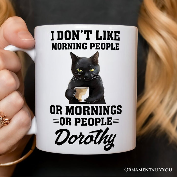I Don't Like Morning People Personalized Mug, Sarcastic Black Cat Lover Gift With Custom Name Personalized Ceramic Mug OrnamentallyYou 