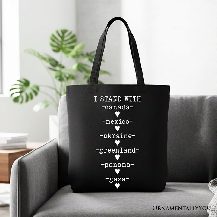 I Stand With Canada Mexico Ukraine Greenland Panama Gaza Canvas Tote Bag, Global Solidarity Protest Activist Gift Shopper OrnamentallyYou Black 