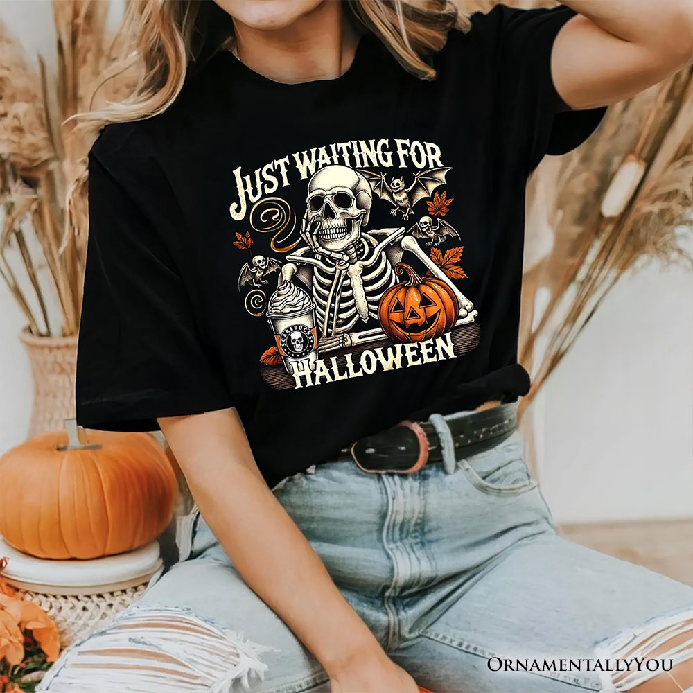 Just Waiting for Halloween T-Shirt, Spooky Skeleton Tee for Autumn Season T-Shirts OrnamentallyYou 
