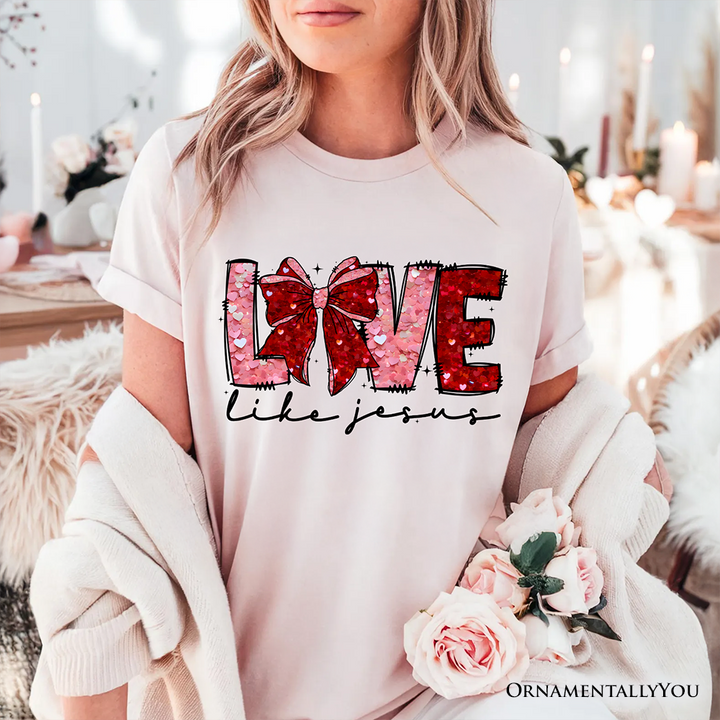 Love Like Jesus Coquette Bow Valentine T-Shirt, Christian Hearts Tee