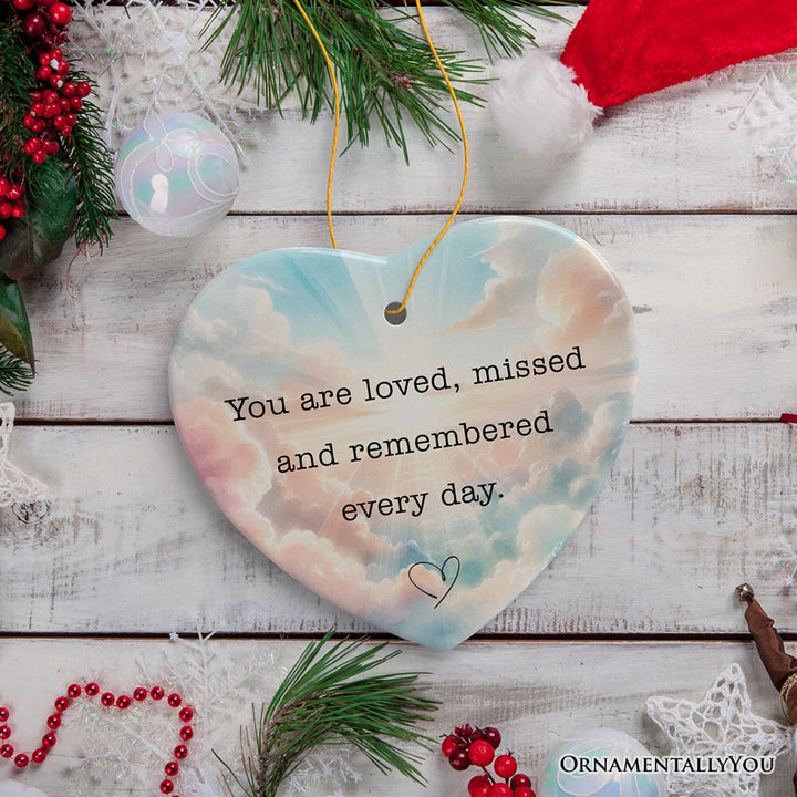 Loved, Missed, Remembered Every Day Ornament, Heartfelt Christmas Remembrance Keepsake Ceramic Ornament OrnamentallyYou 