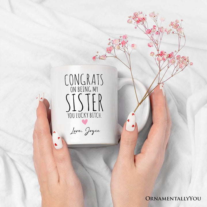 Lucky Sister Personalized Mug, Funny Sister Gift With Custom Name Personalized Ceramic Mug OrnamentallyYou 