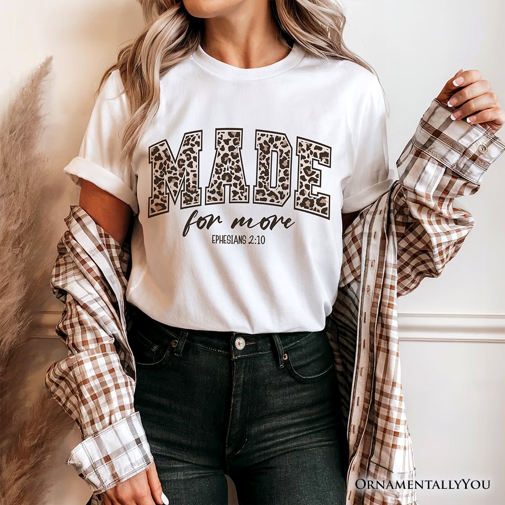 Made For More Christian T-Shirt, Ephesians 2:10 Leopard Faith Bible Verse Easter Tee T-Shirts OrnamentallyYou 