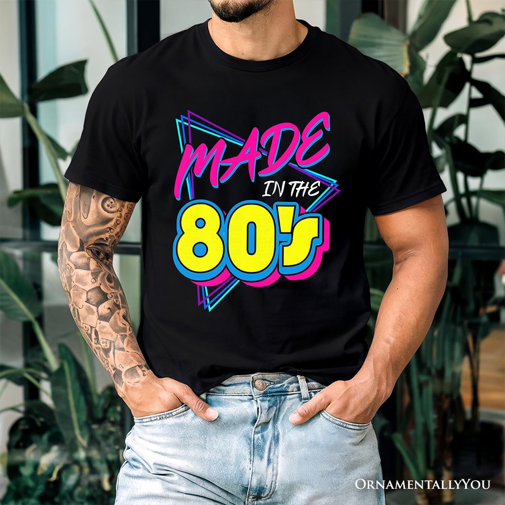 Made In The 80s T-Shirt, Neon Retro Eighties Kid Tee T-Shirts OrnamentallyYou 