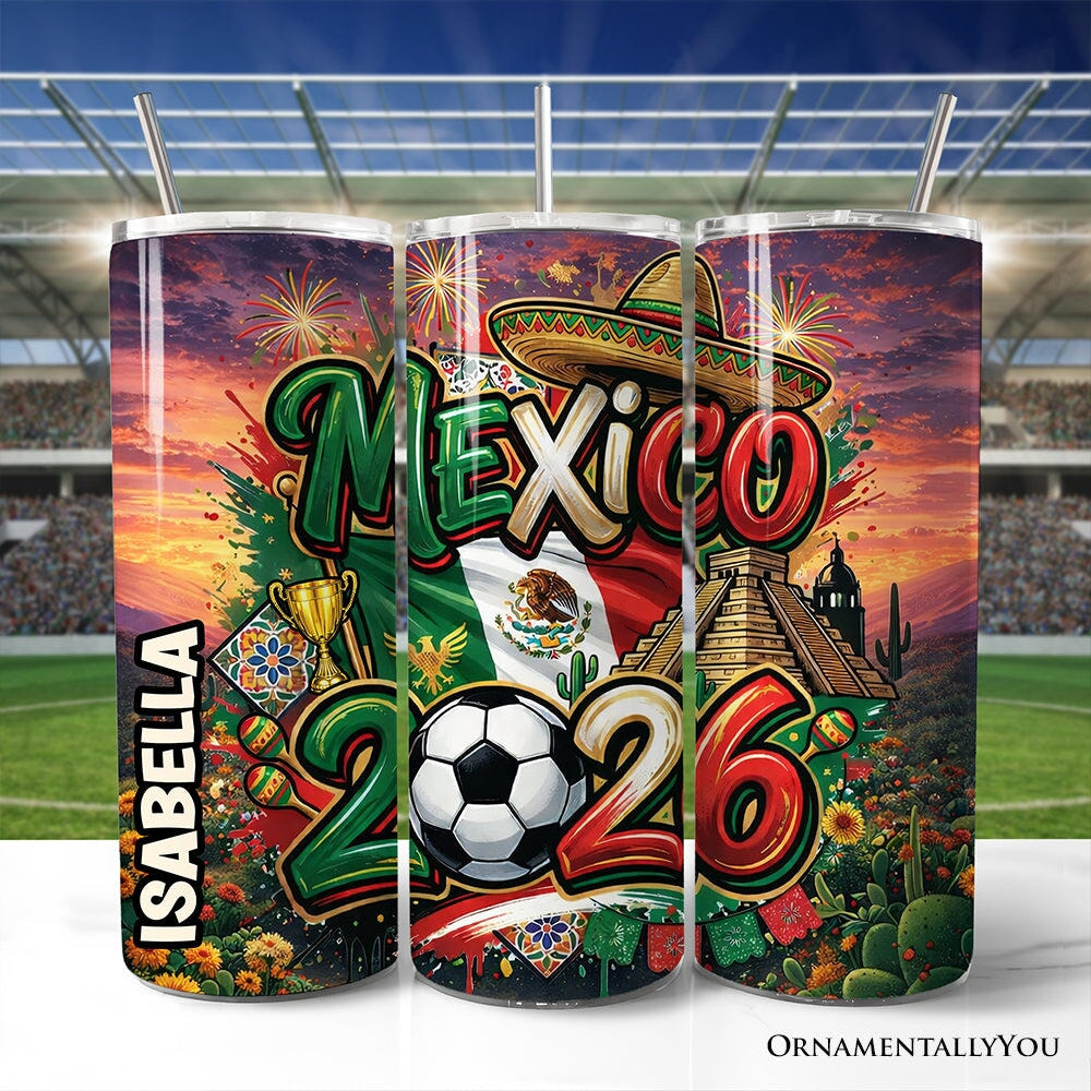 Mexico 2026 Soccer Cup Global Championship 20oz Tumbler With Lid and Stainless Steel Straw, Fans Football Gift Cup Tumbler OrnamentallyYou Customized 