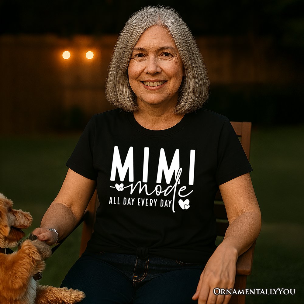 Mimi Mode T-Shirt, All Day Every Day White and Black Tee Gift for Grandma T-Shirts OrnamentallyYou 