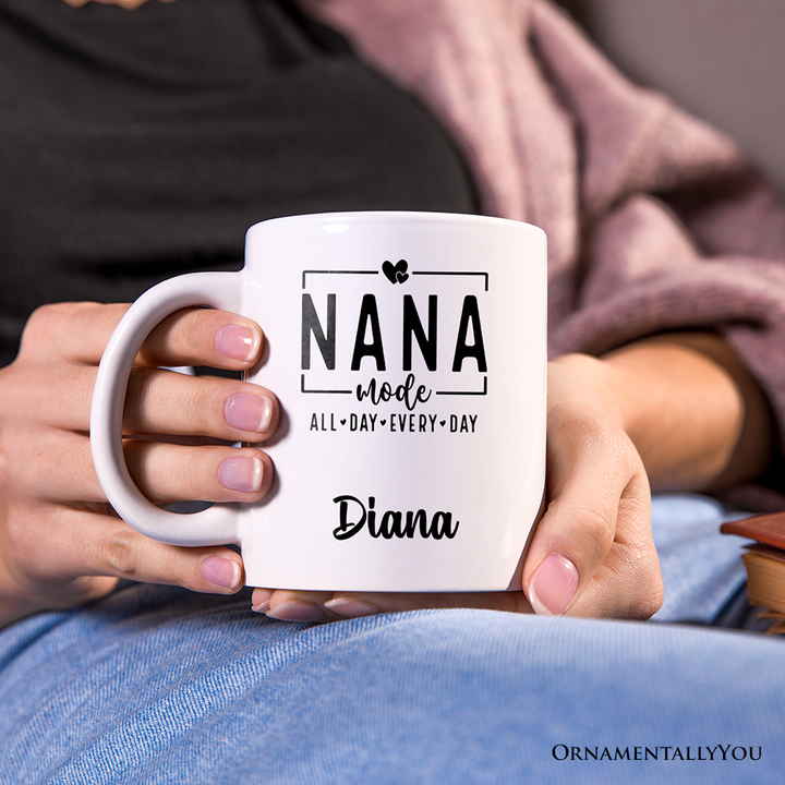 Nana Mode Personalized Mug, All Day Every Day Grandma Gift With Custom Name