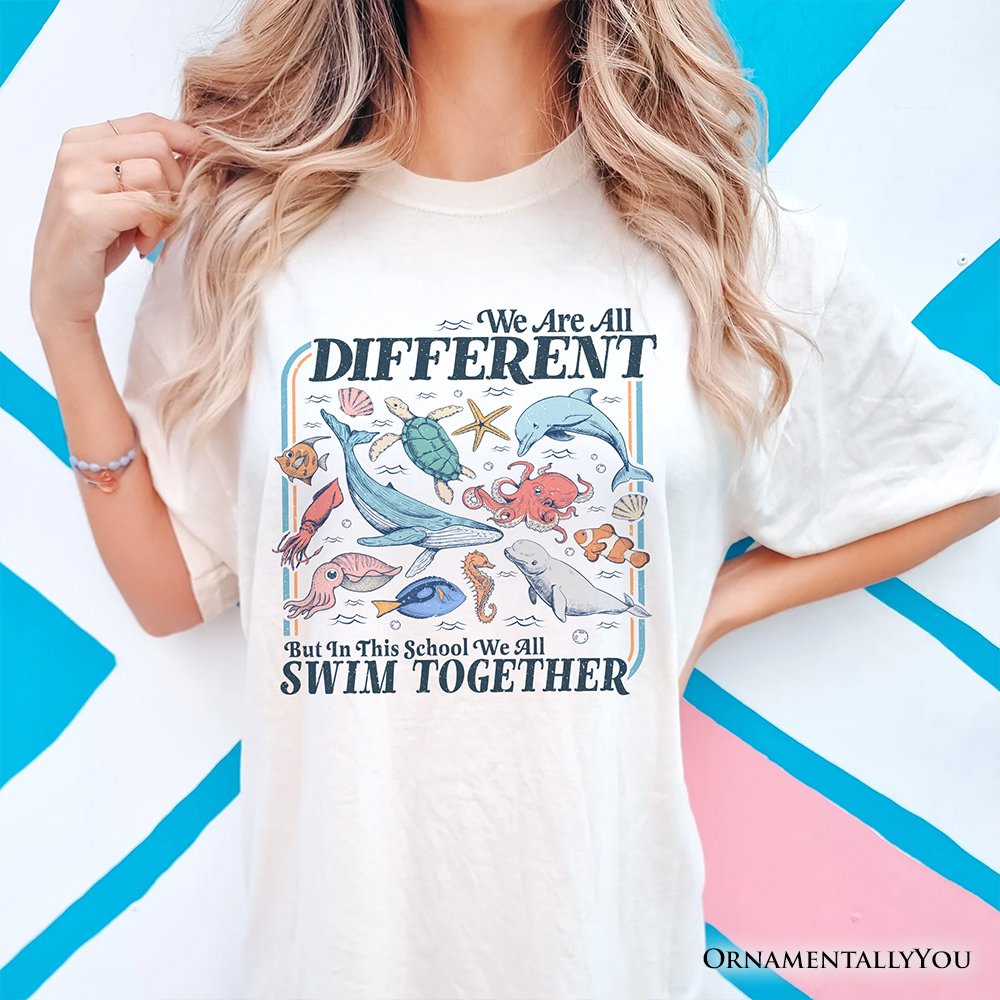 Ocean Animal Teacher T-Shirt, We Are All Different But In This School We All Swim Classroom Tee T-Shirts OrnamentallyYou 