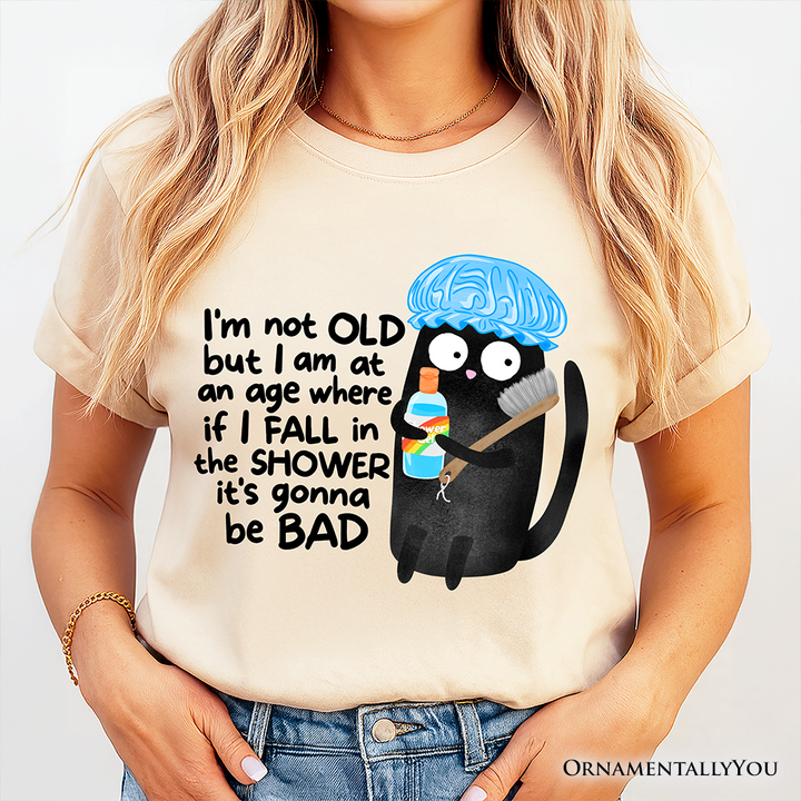 Old Black Cat Sarcastic T-Shirt, Funny Shower Phrase Tee