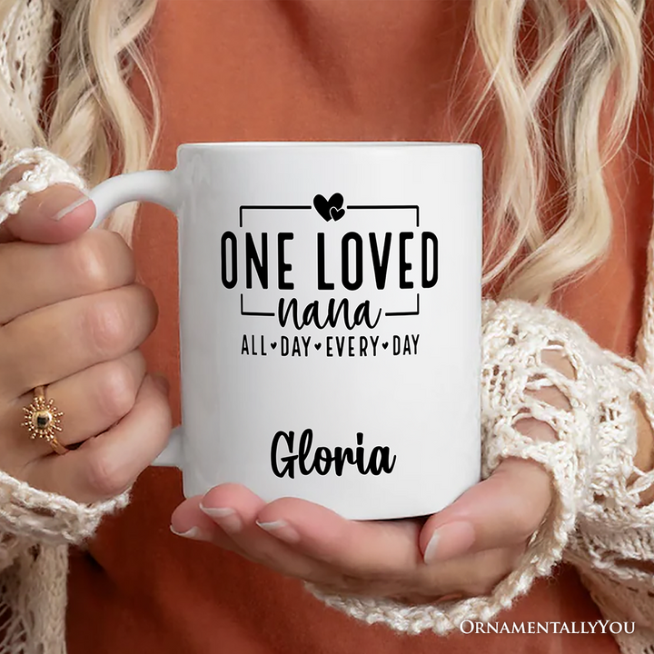 One Loved Nana Personalized Mug, All Day Every Day Grandma Gift With Custom Name