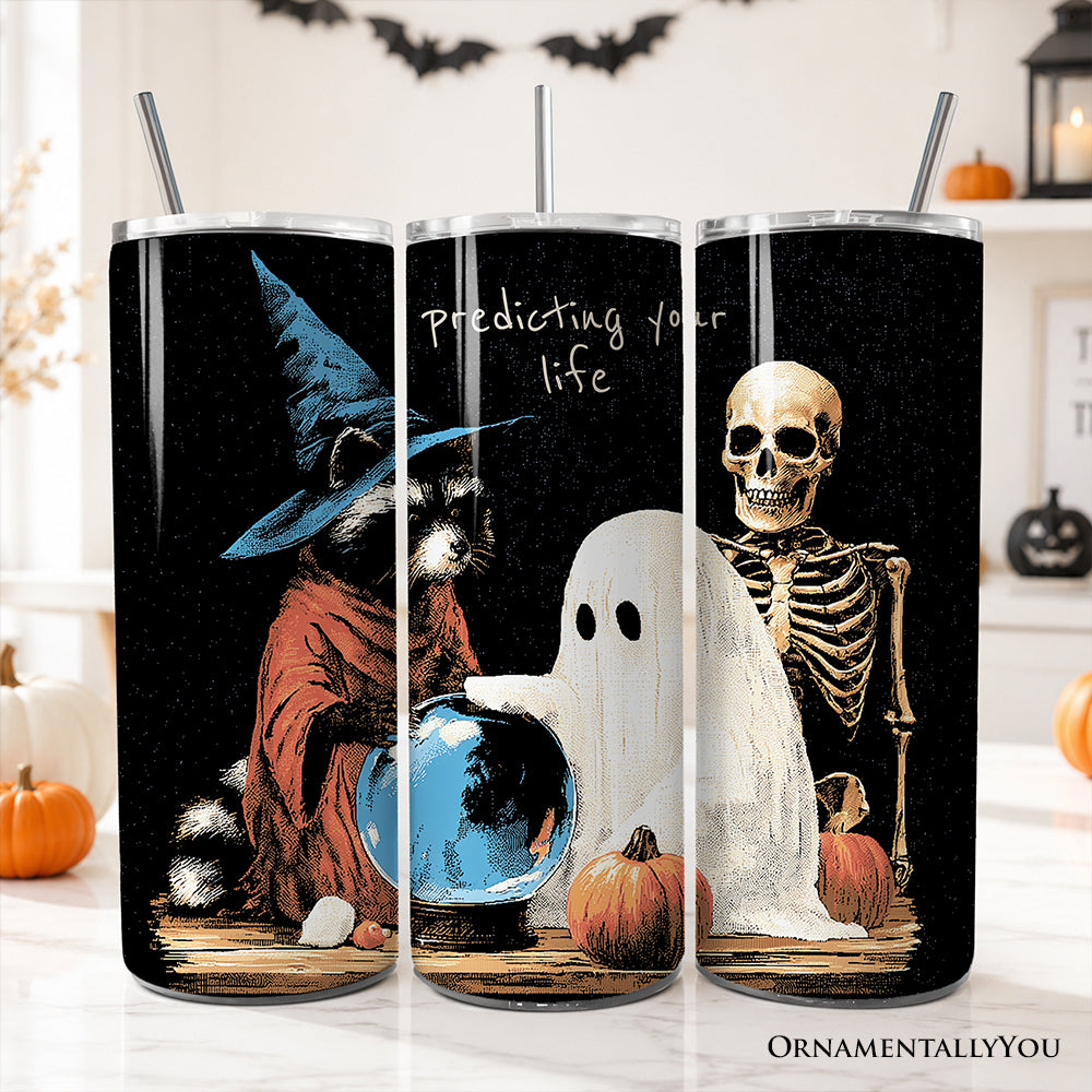 Predicting Your Life Witch Raccoon Ghost 20oz Personalized Tumbler With Lid and Stainless Steel Straw, Funny Halloween Crystal Ball Gift Cup