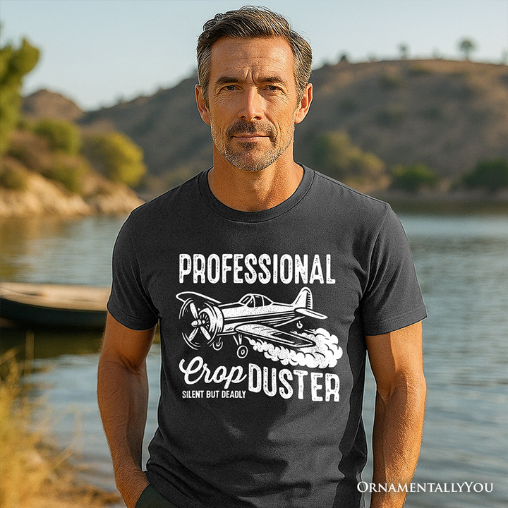 Professional Crop Duster Funny T-Shirt, Silent But Deadly Sarcastic Men Tee