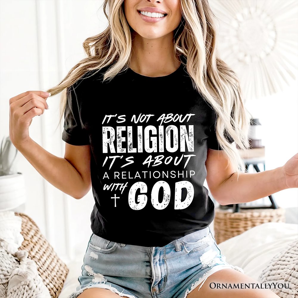 Relationship With God T-Shirt, Christian Statement Faith Tee T-Shirts OrnamentallyYou 