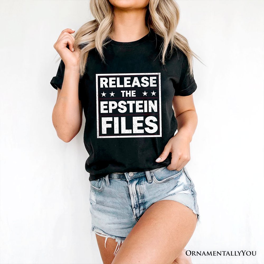 Release The Epstein Files T-Shirt, Justice Demand Protest Tee OrnamentallyYou 