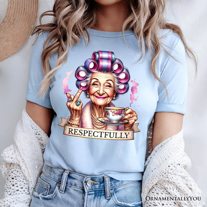 Respectfully Sassy Grandma T-Shirt, Funny Old Lady Tee for Sarcastic Nanas T-Shirts OrnamentallyYou 