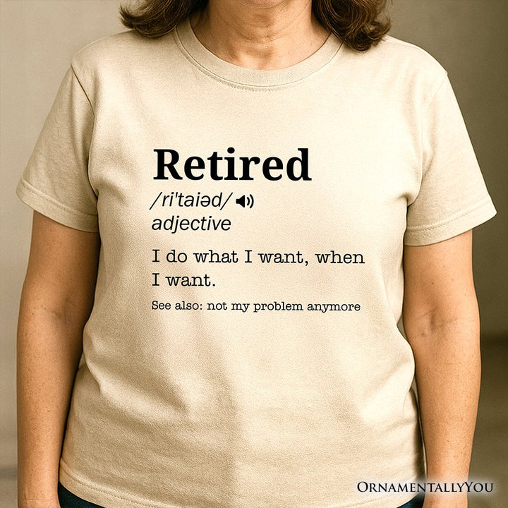 Retired Definition T-Shirt, Funny Retirement Tee for New Retirees and Unbothered Legends T-Shirts OrnamentallyYou 