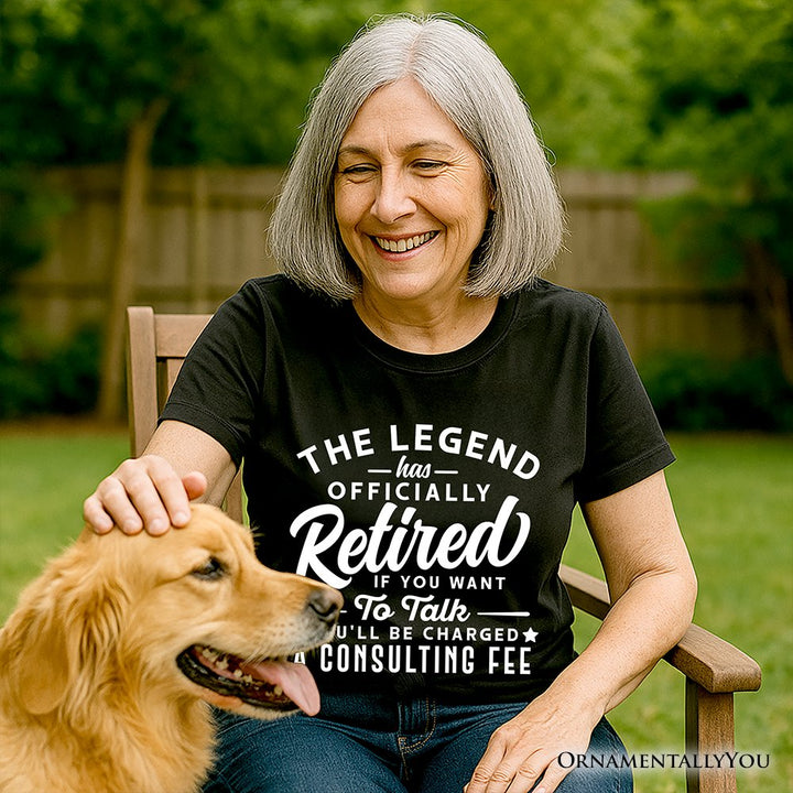 Retirement Consulting Fee T-Shirt, Funny Officially Retired Tee T-Shirts OrnamentallyYou 