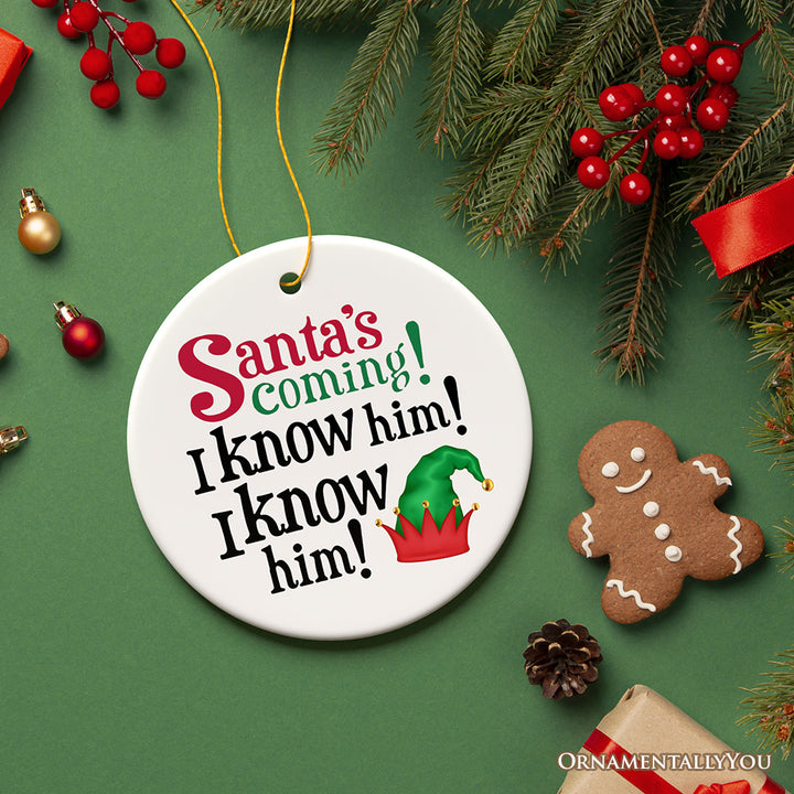 Santa's Coming I Know Him Funny Ornament, Buddy Lovers Elf Movie Christmas Tree Decor