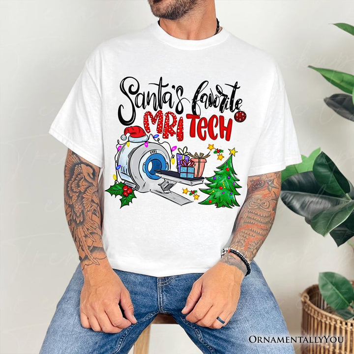 Santa's Favorite MRI Tech T-Shirt, Merry Christmas Imaging Tee T-Shirts OrnamentallyYou 