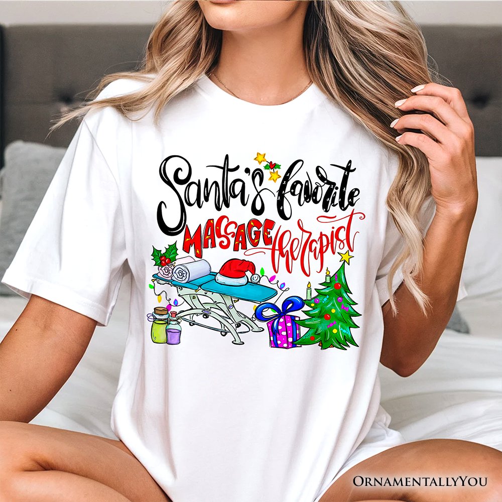 Santa’s Favorite Massage Therapist T-Shirt, Festive Holiday Tee T-Shirts OrnamentallyYou 