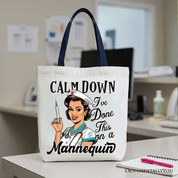 Sassy Nursing School Tote Bag, Calm Down I've Done This on a Mannequin Gift Shopper Tote Bag OrnamentallyYou Navy Handle 