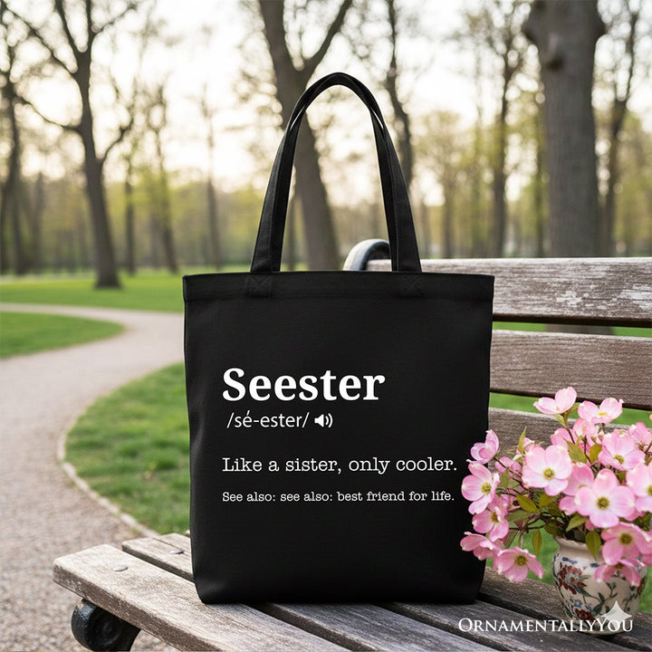 Seester Definition Canvas Tote Bag, Funny Gift Shopper for Cool and Close Sisters Tote Bag OrnamentallyYou Black 