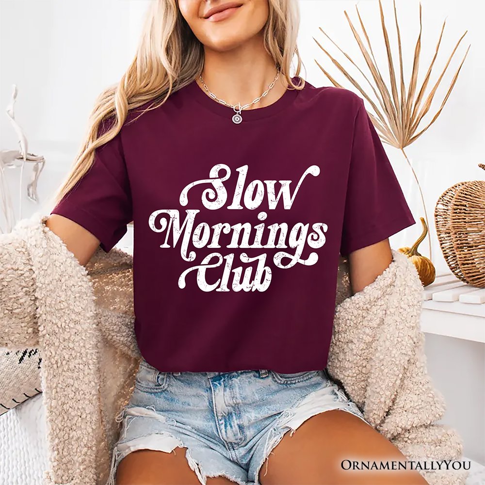 Slow Mornings Club T-Shirt, Cozy Vintage Aesthetic Tee T-Shirts OrnamentallyYou 