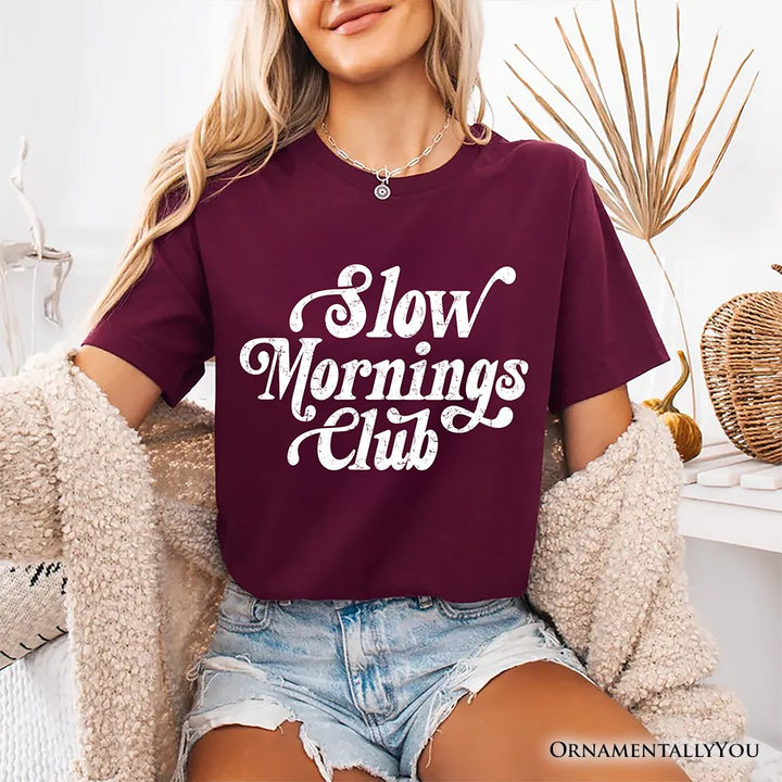 Slow Mornings Club T-Shirt, Cozy Vintage Aesthetic Tee T-Shirts OrnamentallyYou 