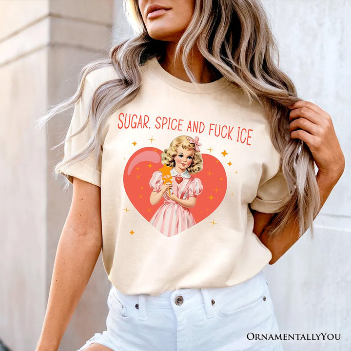 Sugar Spice and Fuck Ice Retro Protest T-Shirt, Vintage Social Justice Tee T-Shirts OrnamentallyYou 