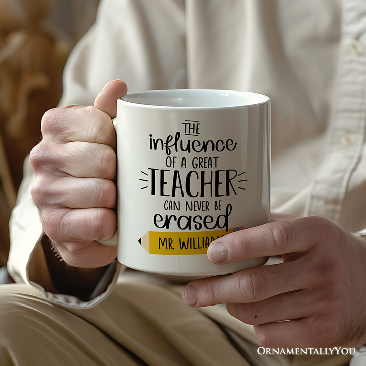 Teacher Appreciation Personalized Mug, The Influence Of A Great Teacher Gift With Custom Name