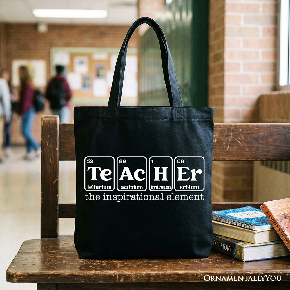 Teacher The Inspirational Element Tote Bag, Periodic Table Appreciation Gift Shopper Tote Bag OrnamentallyYou Black 