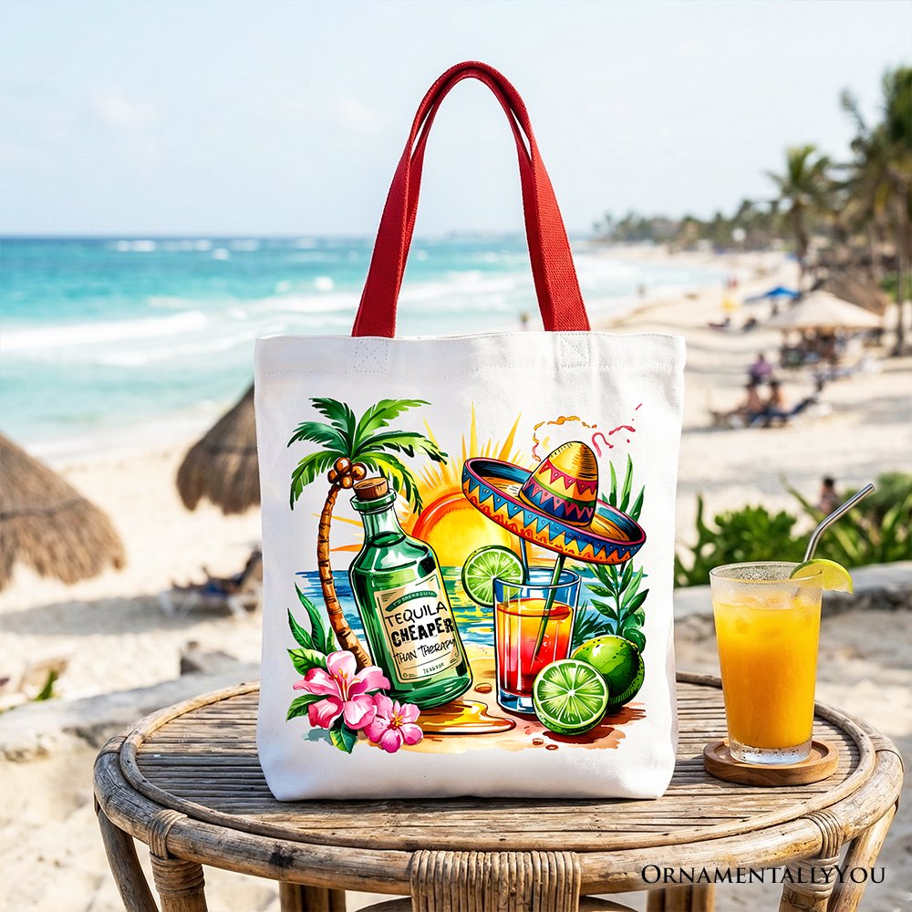 Tequila Cheaper Than Therapy Cinco De Mayo Tote Bag, Funny Beach Drink Gift Shopper Tote Bag OrnamentallyYou Red Handle 
