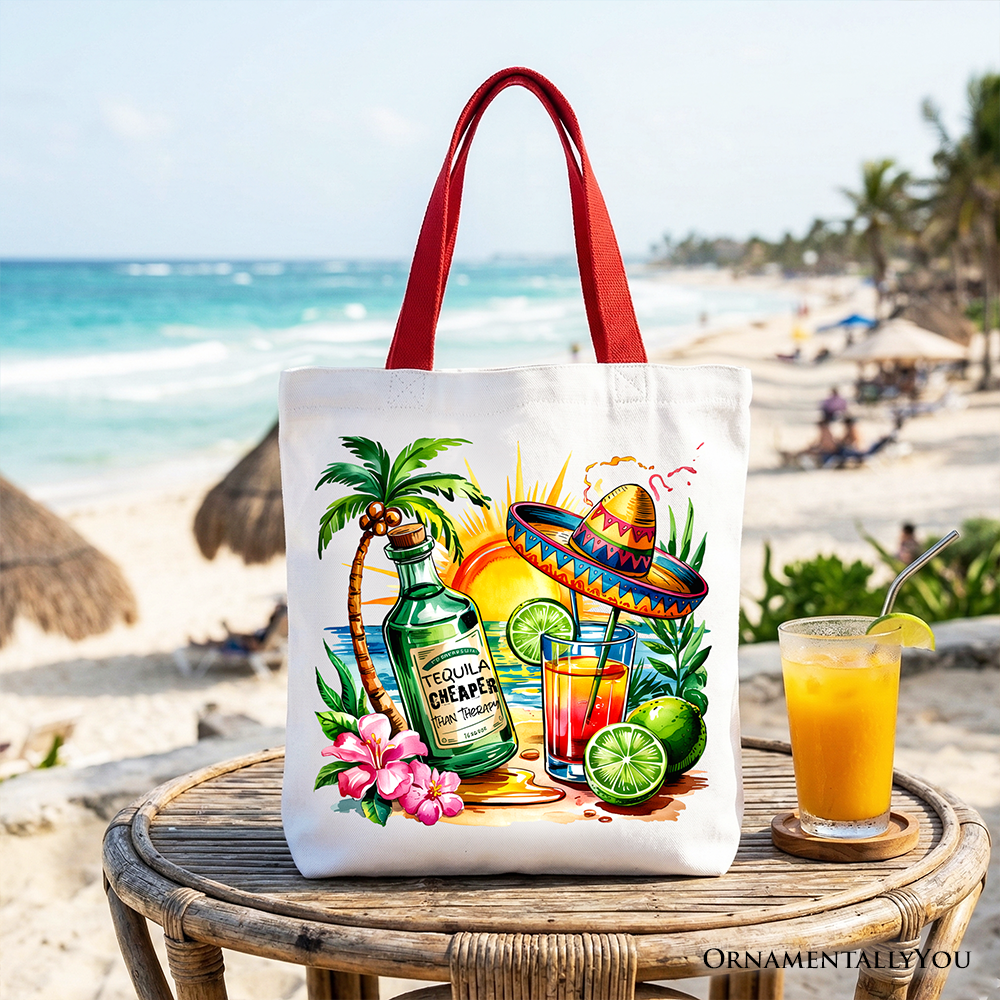 Tequila Cheaper Than Therapy Cinco De Mayo Tote Bag, Funny Beach Drink Gift Shopper