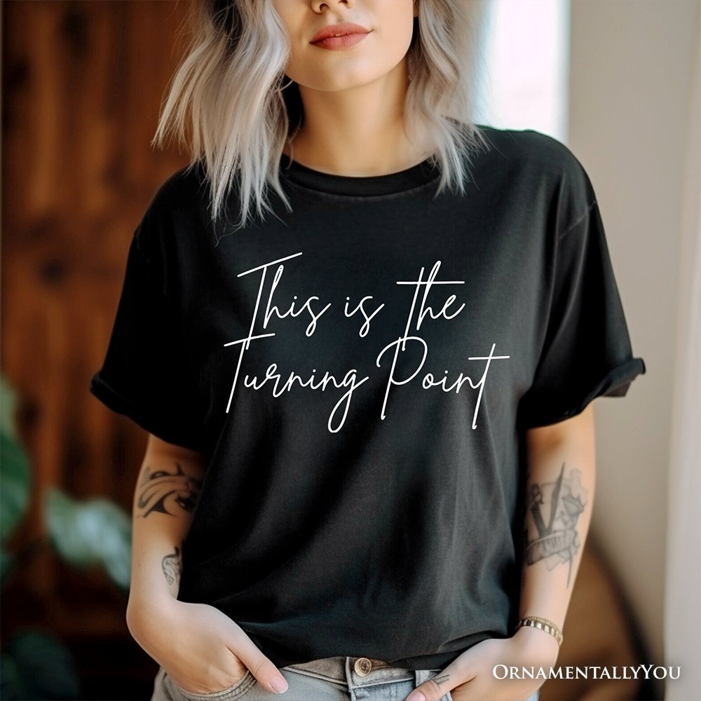 This Is the Turning Point T-Shirt, Motivational Patriotic Quote Tee T-Shirts OrnamentallyYou 