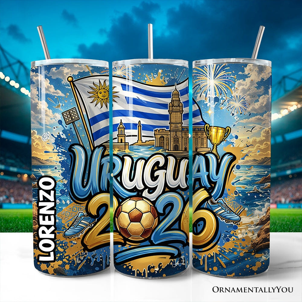 Uruguay 2026 Soccer Cup Global Championship 20oz Tumbler With Lid and Stainless Steel Straw, Fans Football Gift Cup Tumbler OrnamentallyYou Customized 