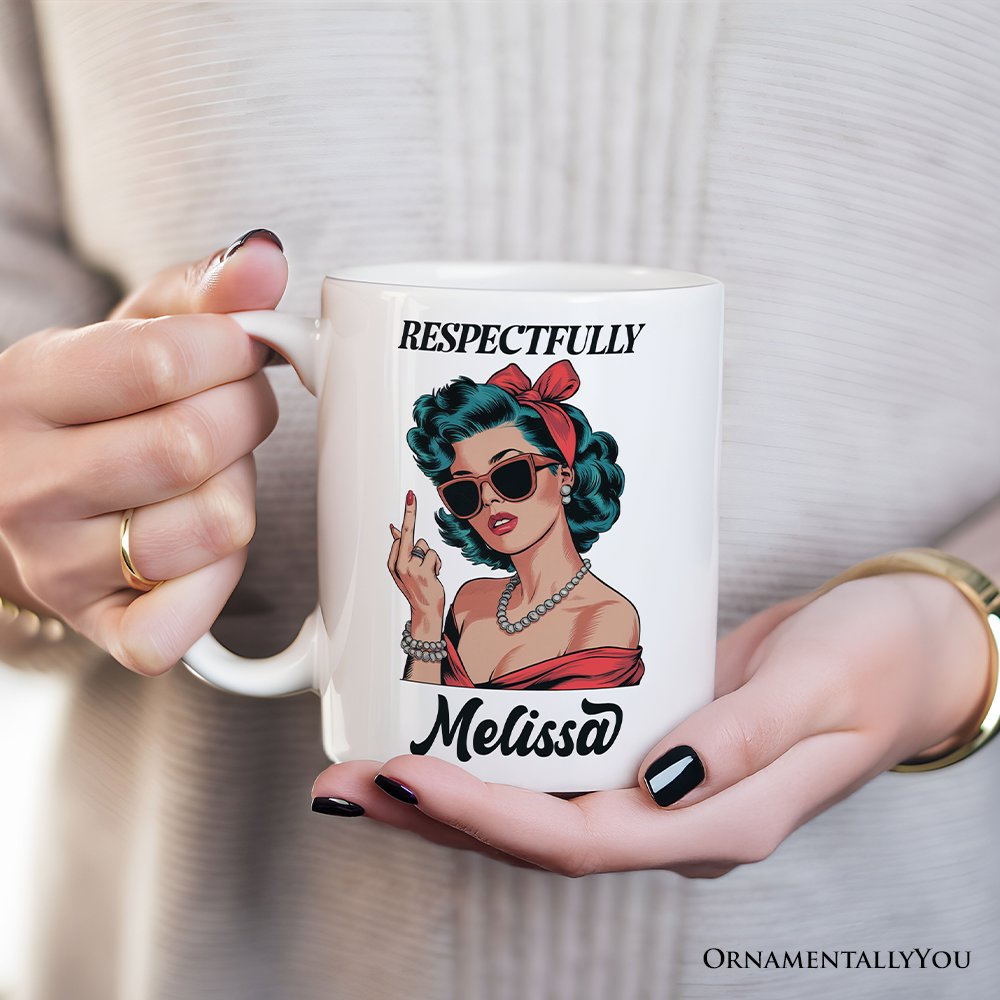 Vintage Woman Middle Finger Personalized Mug, Respectfully Disrespectful Gift With Custom Name Personalized Ceramic Mug OrnamentallyYou 