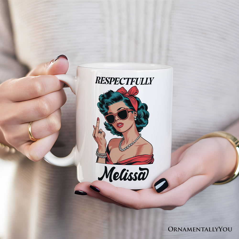 Vintage Woman Middle Finger Personalized Mug, Respectfully Disrespectful Gift With Custom Name