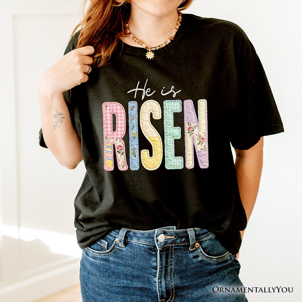 He Is Risen Printed Faux Embroidered Christian T-Shirt, Cute Religious Flowers Tee T-Shirts OrnamentallyYou 