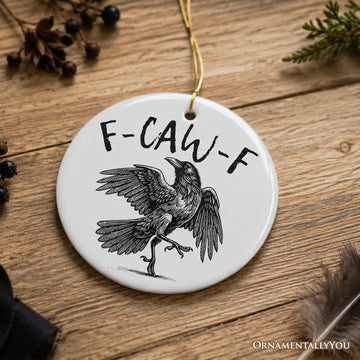 F-CAW-F Gothic Raven Ornament, Snarky Halloween for Sassy Goths and Crow Lovers Keepsake