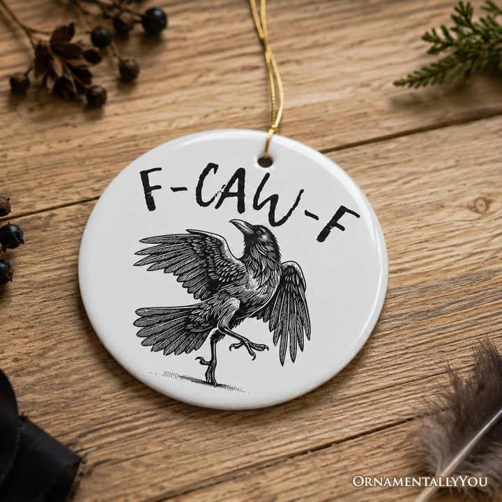 F-CAW-F Gothic Raven Ornament, Snarky Halloween for Sassy Goths and Crow Lovers Keepsake