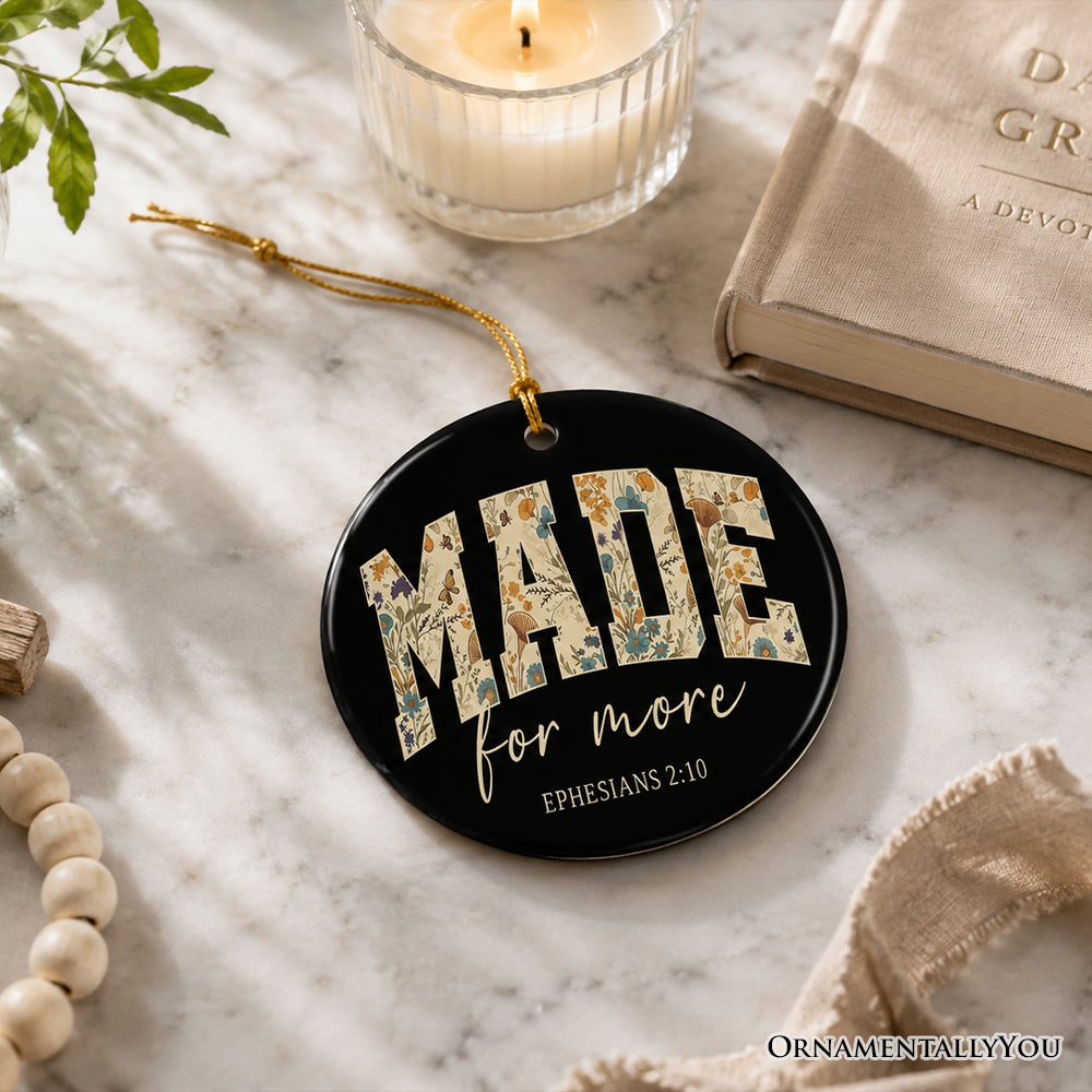 Made For More Ephesians 2:10 Floral Faithful Christians Ornament, Jesus Bible Verse Gift and Tree Decor