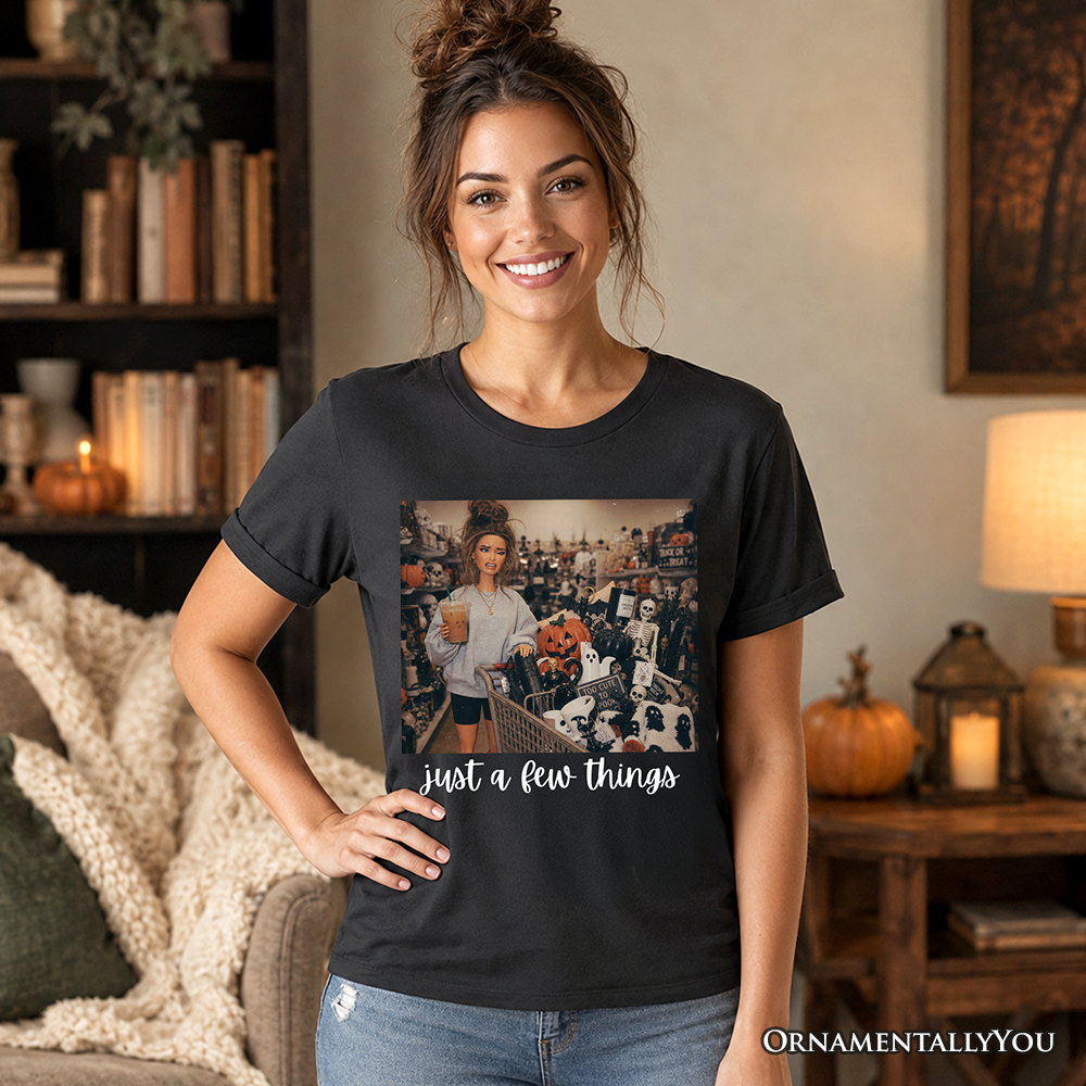 Just a Few Things Halloween Shopping T-Shirt, Funny Spooky Season Decor Lover Tee