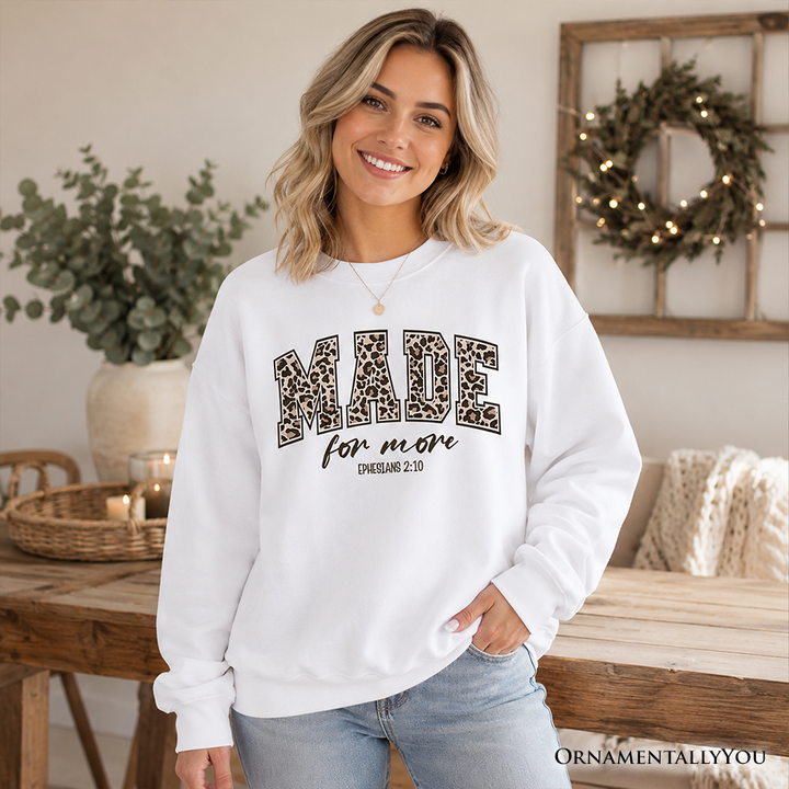 Made For More Christian Sweatshirt, Ephesians 2:10 Leopard Faith Bible Verse Easter Sweater