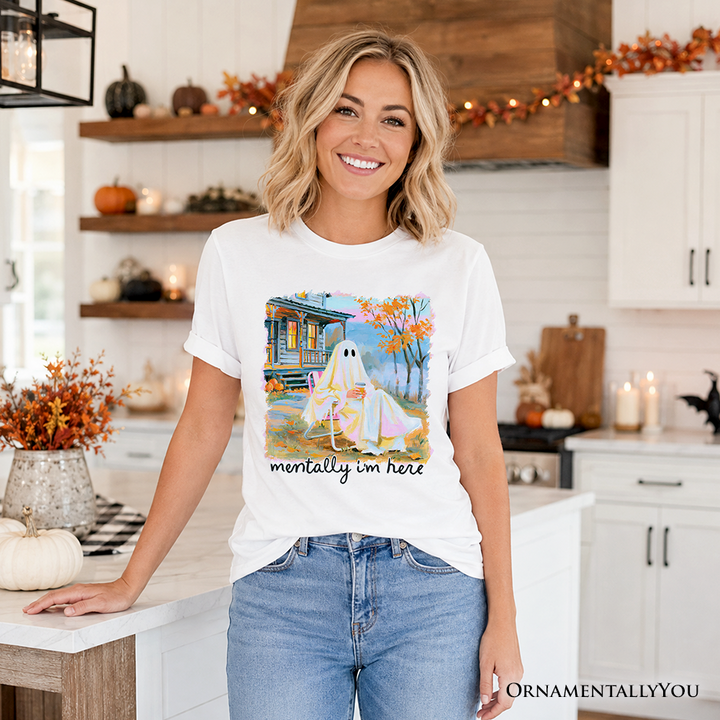 Mentally I’m Here Ghost T-Shirt, Cozy Fall Halloween Cabin Tee