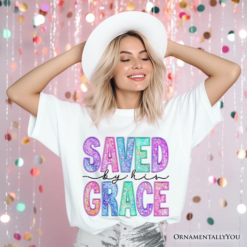 Saved By His Grace Printed Faux Sequin Christian T-Shirt, Religious Love Tee T-Shirts OrnamentallyYou 