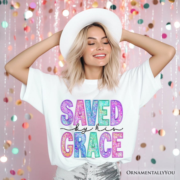 Saved By His Grace Printed Faux Sequin Christian T-Shirt, Religious Love Tee T-Shirts OrnamentallyYou 
