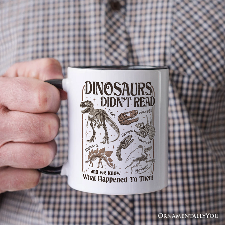 Dinosaurs Didn’t Read Mug, Funny Gift for Book Lover and Librarian