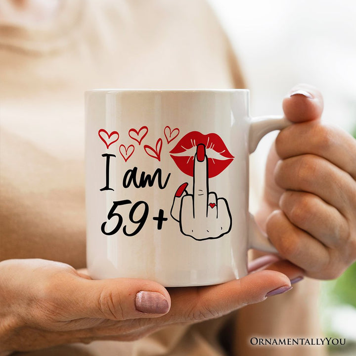 60 Birthday Personalized Mug For Women, 59 Plus Sarcastic Gift With Custom Name Personalized Ceramic Mug OrnamentallyYou Non-Custom 