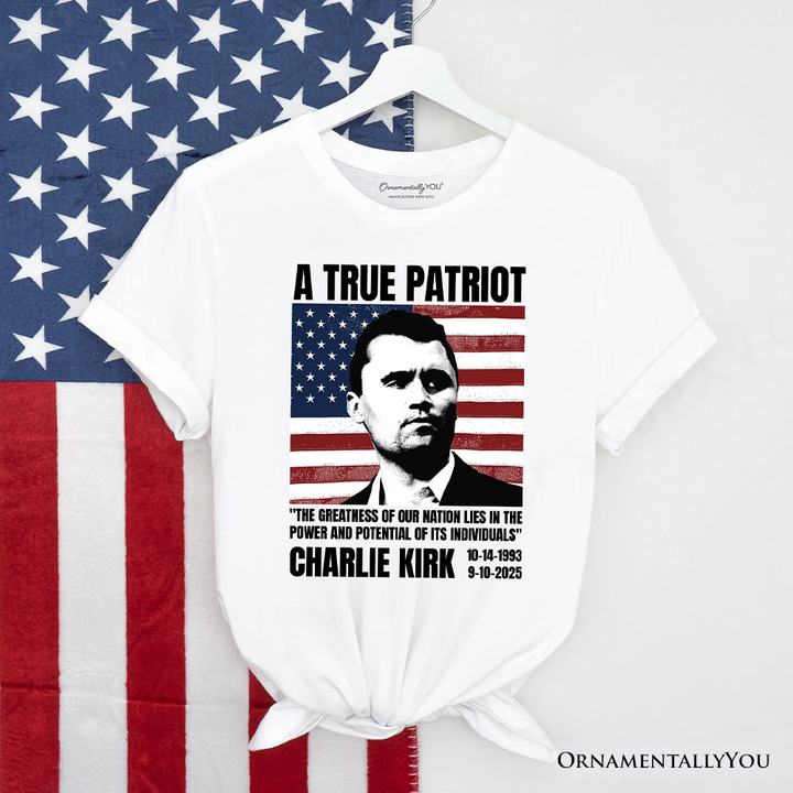 A True American Patriot T-Shirt, Charlie Kirk Quote Tee